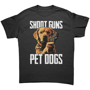 Shoot Guns Pet Dogs -Apparel | Drunk America 