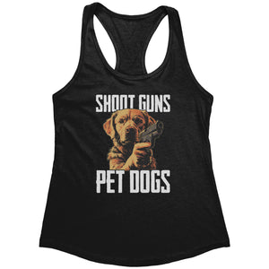 Shoot Guns Pet Dogs (Ladies) -Apparel | Drunk America 