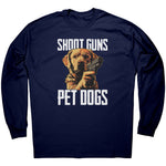 Shoot Guns Pet Dogs -Apparel | Drunk America 