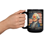 Stay_Strapped_or_Get_Clapped_Black_Coffe_15oz_Black_LH_Model_Mockup.png
