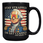 Stay_Strapped_or_Get_Clapped_Black_Coffe_15oz_Black_RH_Mockup.png
