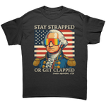 Stay Strapped or Get Clapped