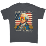 Stay Strapped or Get Clapped