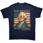 Stay Strapped or Get Clapped