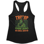 Trump – Scaring Liberals Since 2016 (Ladies)