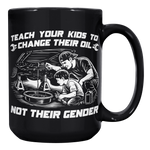 Teach_Your_Kids_To_Change_Their_Oil_Coff_15oz_Black_RH_Mockup.png