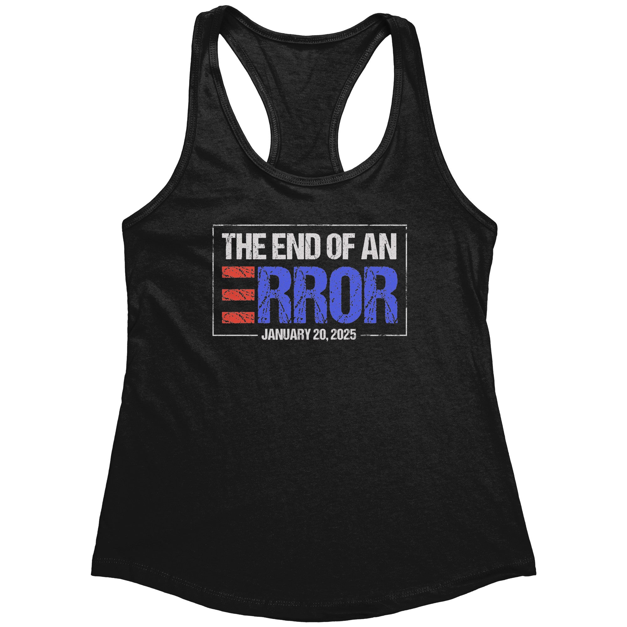 The End Of An Error January 20, 2025 (Ladies) -Apparel | Drunk America 