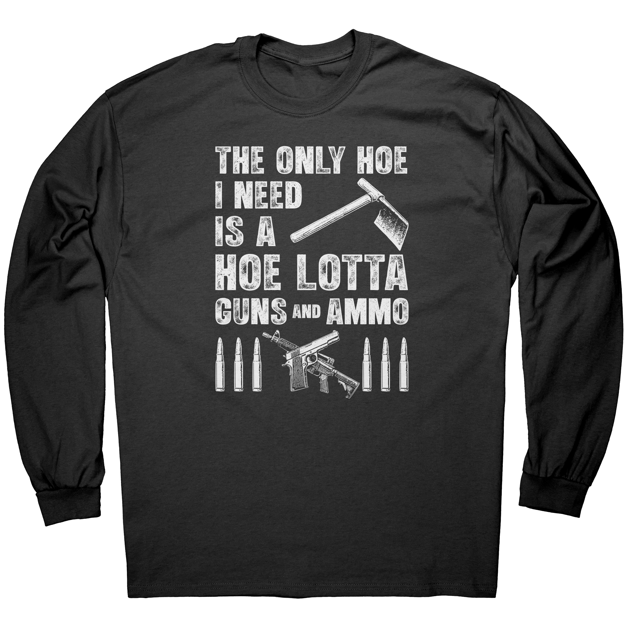 The_Only_Hoe_I_Need_Is_A_Hoe_Lotta_Guns__Black_Mockup.png