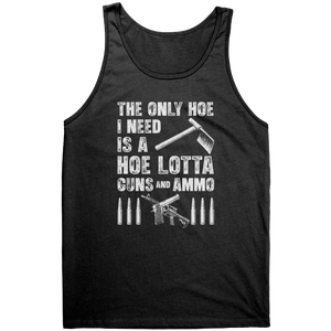 The Only Hoe I Need Is A Hoe Lotta Guns And Ammo – Patriotic Clothing for True Americans | Drunk America