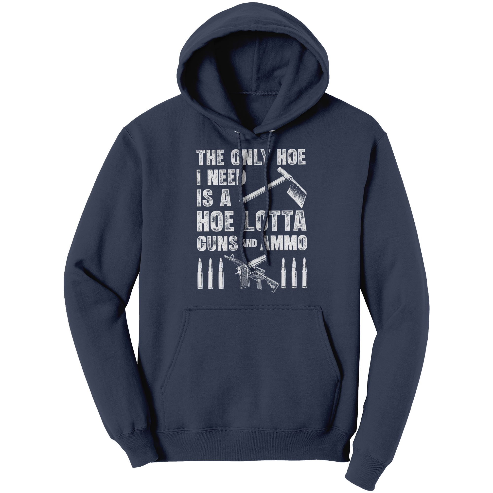 The_Only_Hoe_I_Need_Is_A_Hoe_Lotta_Guns__Navy_Front_Mockup.png