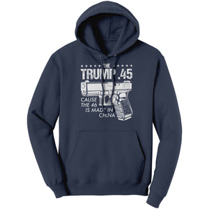 The Trump 45 Cause 46 Is Made In China -Apparel | Drunk America 