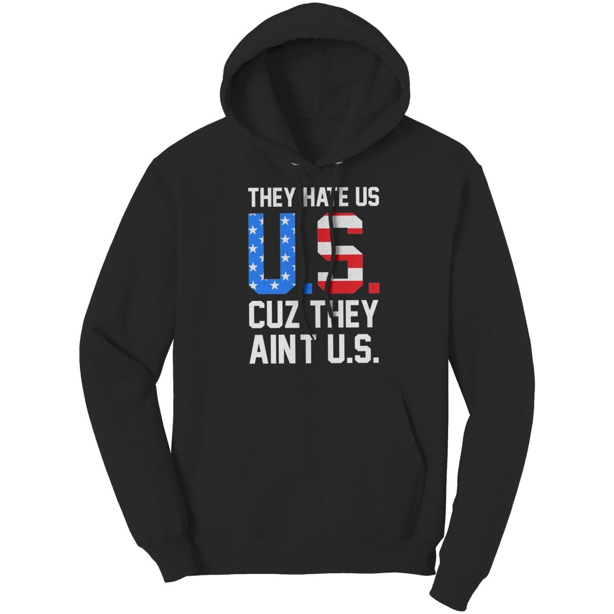 They Hate Us Cuz They Aint Us -Apparel | Drunk America 