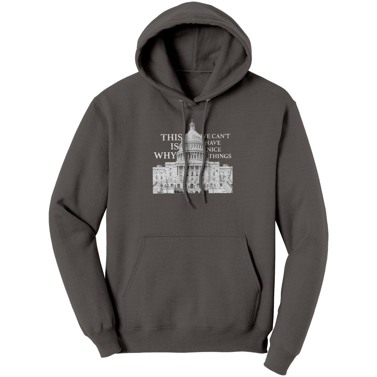 This Is Why We Can't Have Nice Things – Apparel by Drunk America