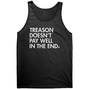 Treason Doesn't Pay Well In The End Graphic Tee
