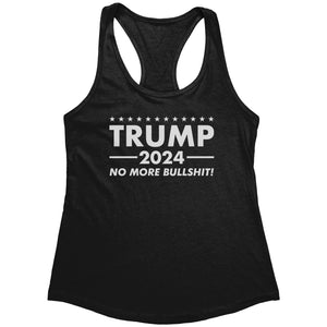Trump 2024 No More Bull Shit! (Ladies) -Apparel | Drunk America 