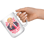Trump_Best_Wife_Ever_Valentines_Day_Mug_15oz_White_RH_Model_Mockup.png
