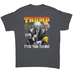 Trump F Your Feelings 90's Bootleg -Apparel | Drunk America 