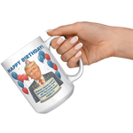 Trump_Happy_Birthday_Mug__Funny_MAGA__15oz_White_RH_Model_Mockup.png