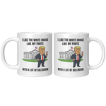 Trump_I_Like_My_White_House_With_A_Lot_O_11oz_White_FrontBack_Mockup.png