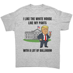 Trump_I_Like_My_White_House_With_A_Lot_O_Ash_Grey_Front_Mockup.png