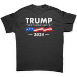 Trump Take America Back 2024 -Apparel | Drunk America 