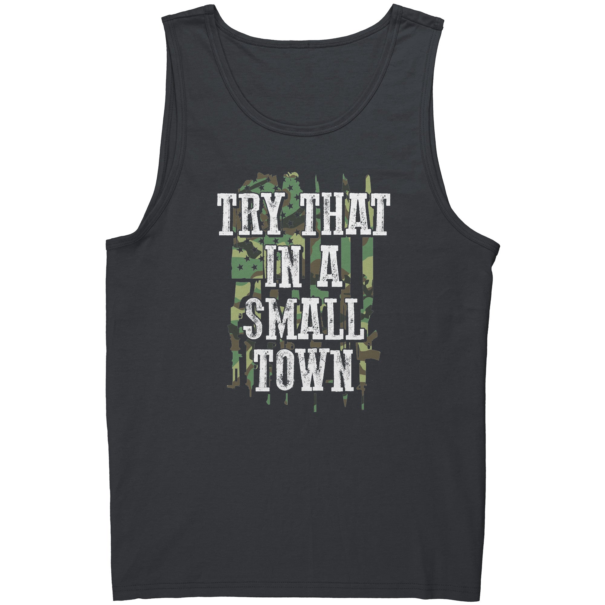 Try That In A Small Town -Apparel | Drunk America 