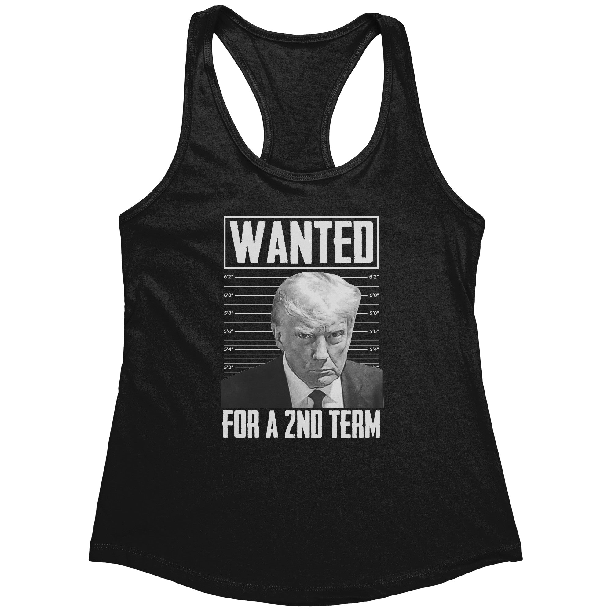 Wanted For A 2nd Term Donald Trump Mugshot (Ladies) -Apparel | Drunk America 