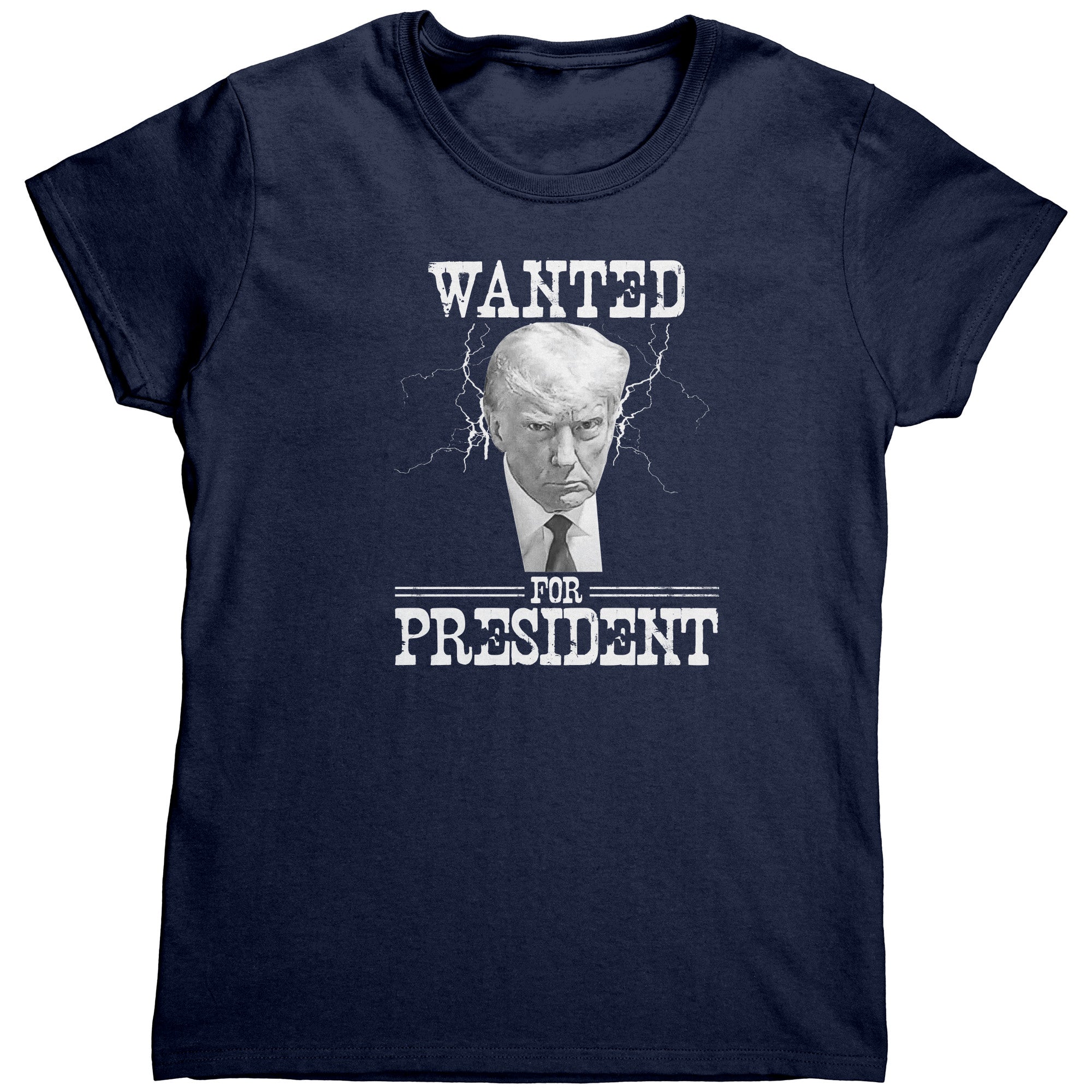 Wanted For President Donald Trump Mugshot (Ladies) -Apparel | Drunk America 