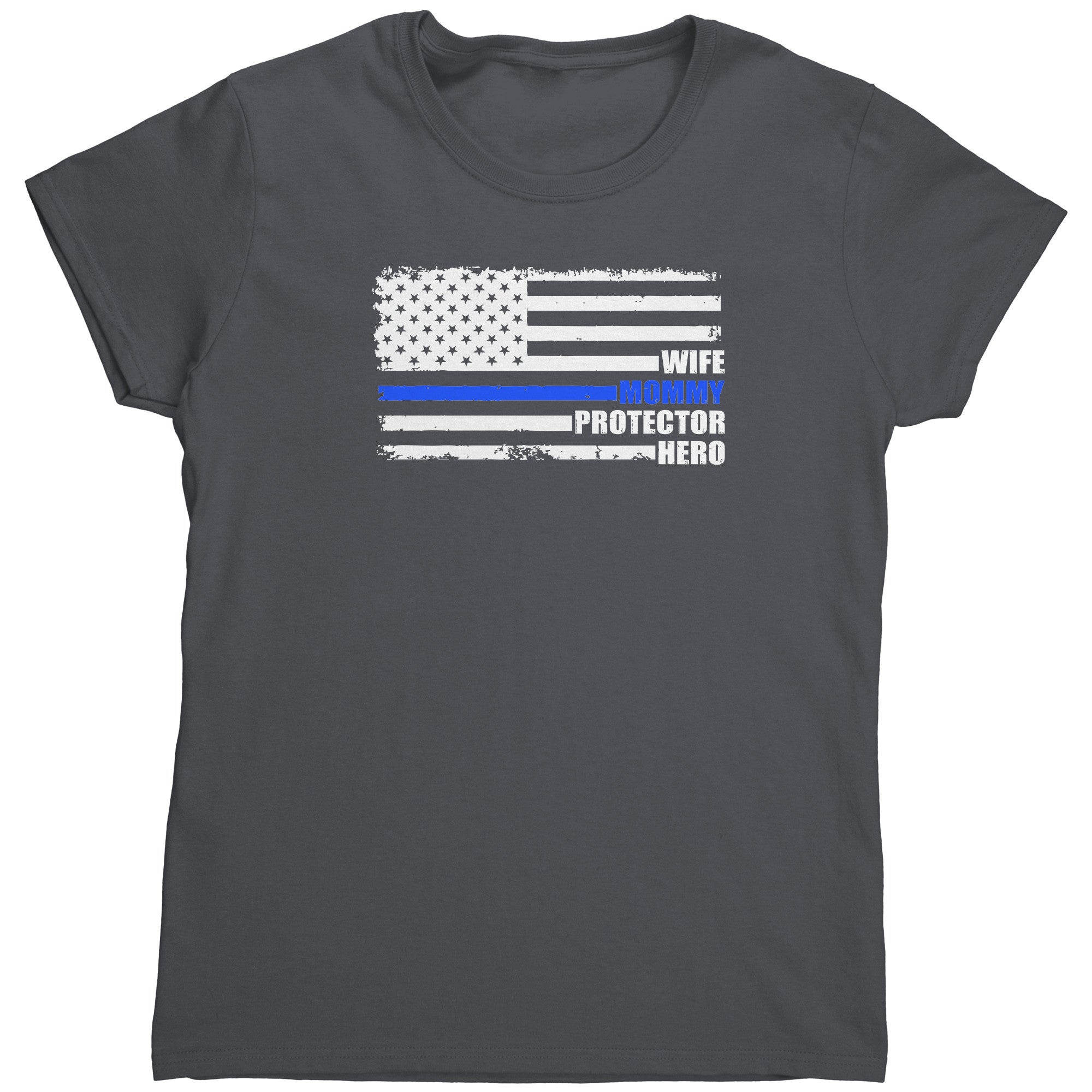 Wife Mommy Protector Hero Thin Blue Line (Ladies)