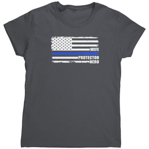 Wife Mommy Protector Hero Thin Blue Line (Ladies)