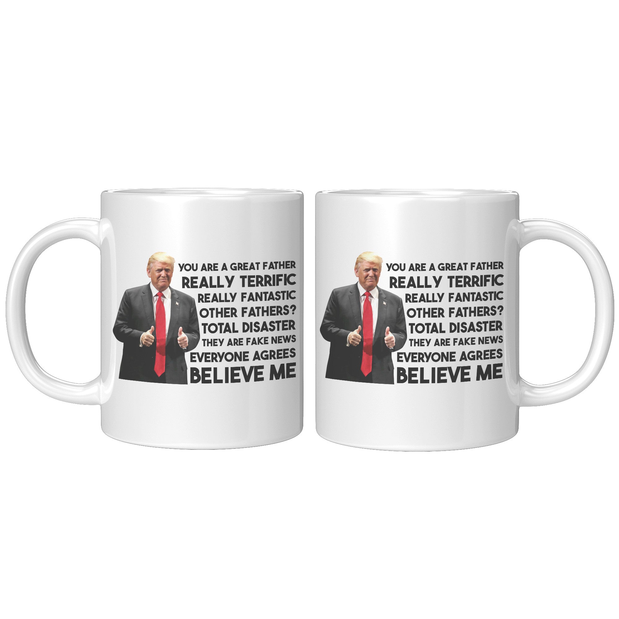 You Are A Great Father Coffee Mug -Front/Back | Drunk America 