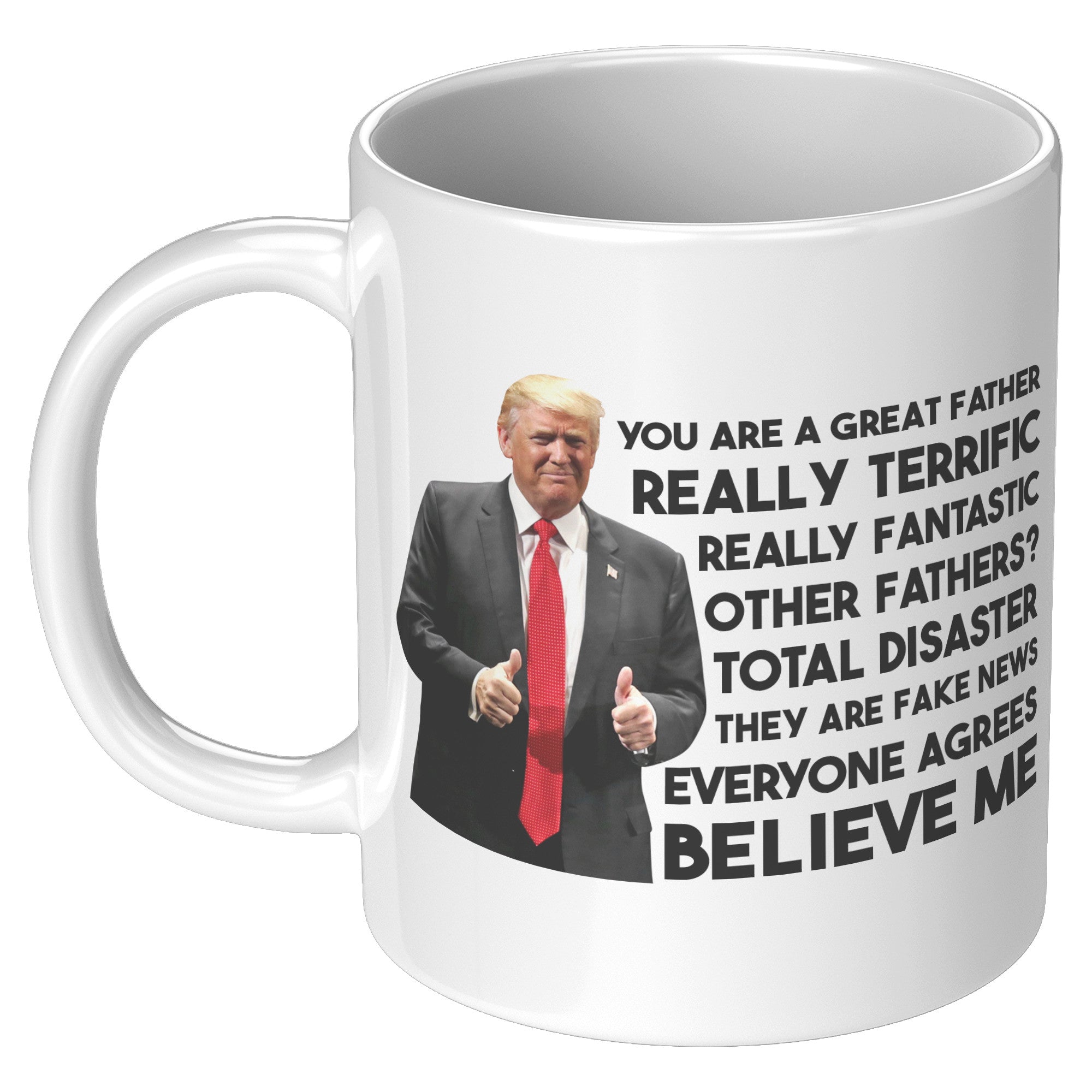 You Are A Great Father Coffee Mug -Front/Back | Drunk America 