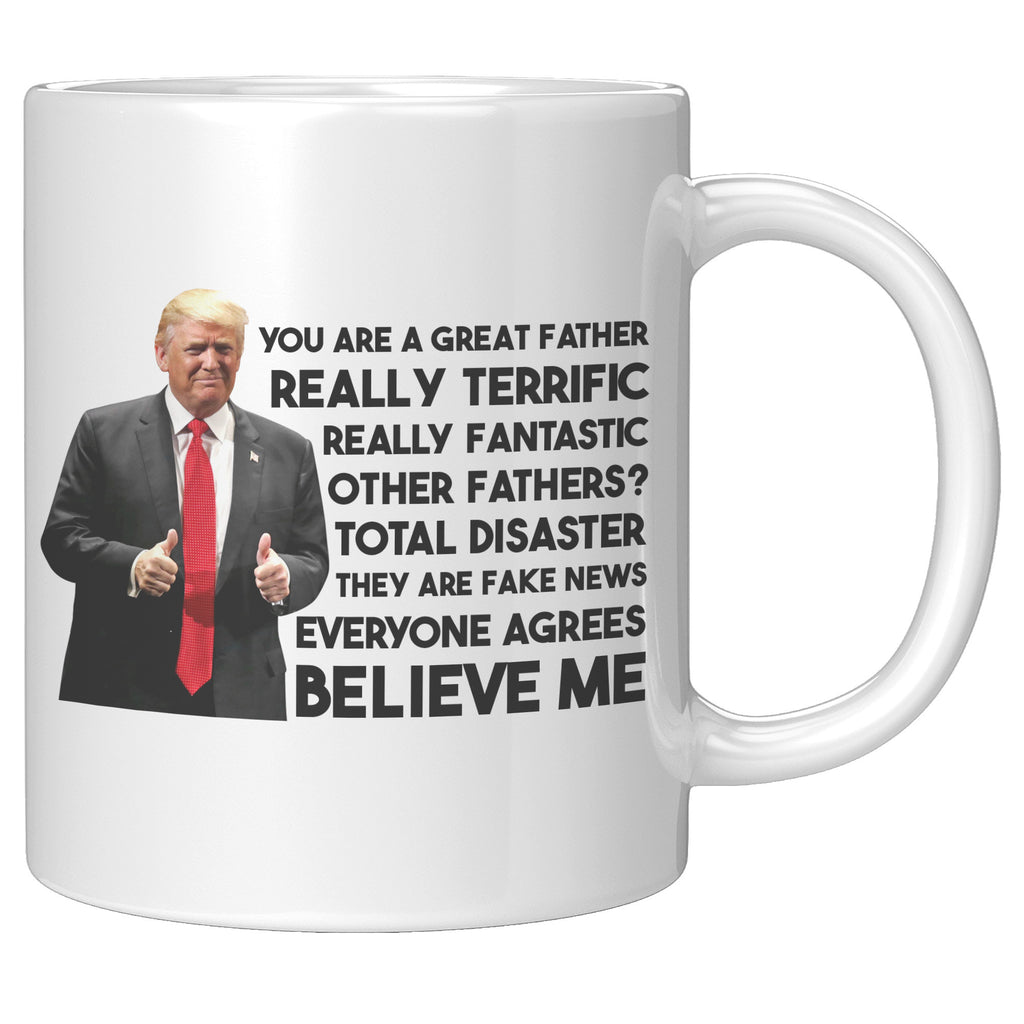 You Are A Great Father Coffee Mug -Front/Back | Drunk America 