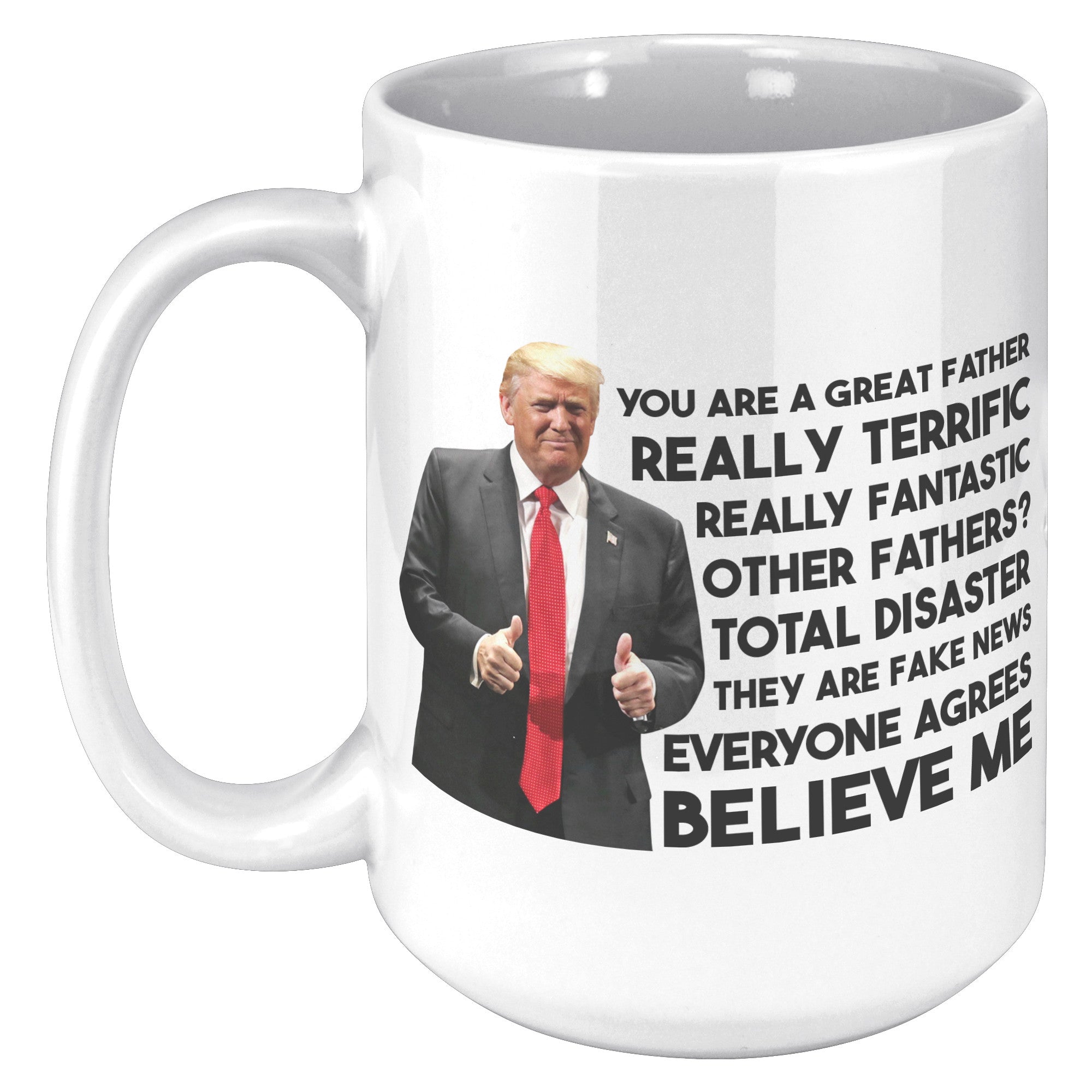 You Are A Great Father Coffee Mug -Front/Back | Drunk America 