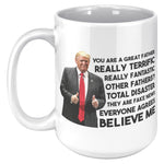 You Are A Great Father Coffee Mug -Front/Back | Drunk America 