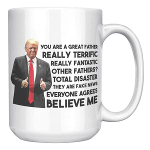 You Are A Great Father Coffee Mug -Front/Back | Drunk America 