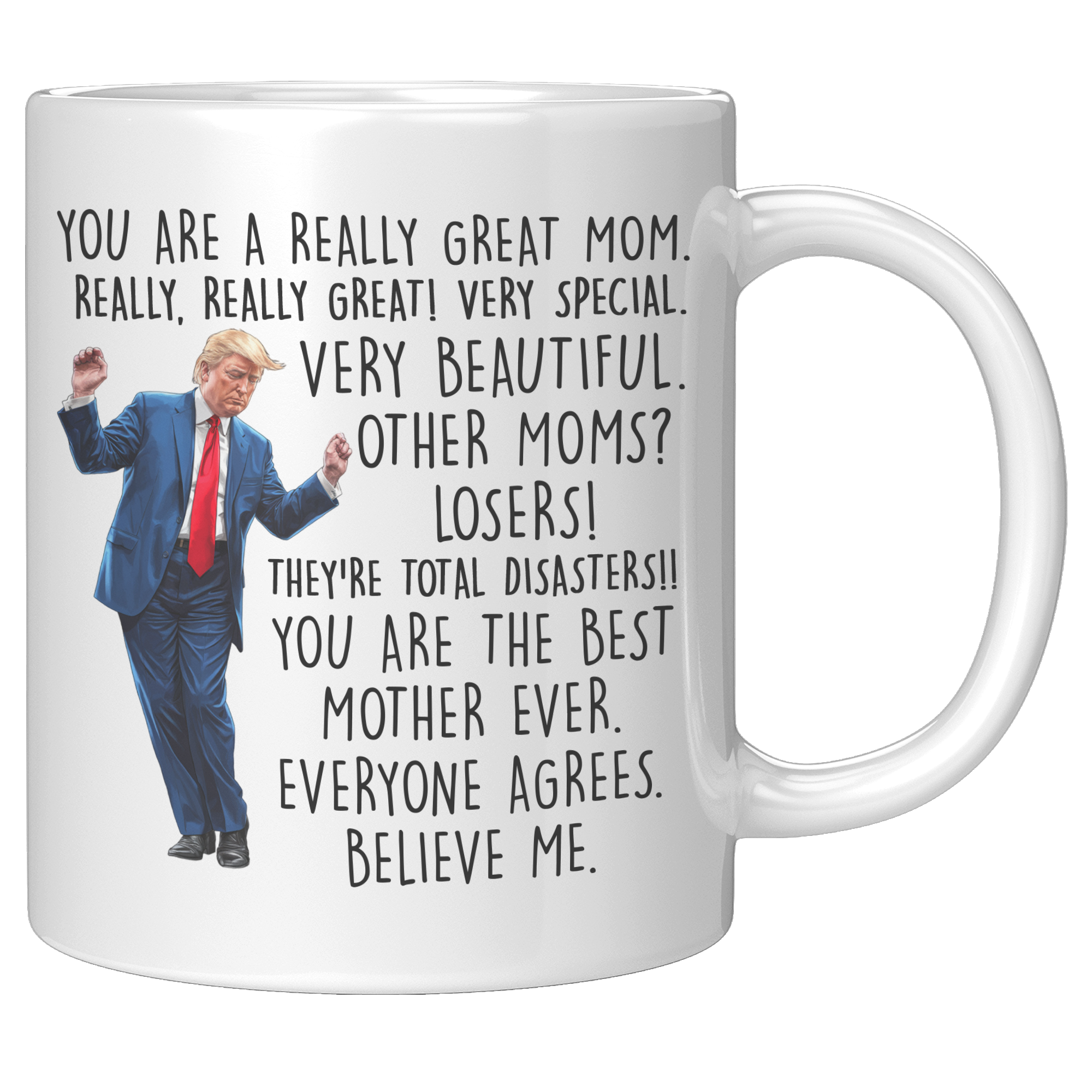 You_Are_A_Really_Great_Mom_Trump_Coffee__11oz_White_RH_Mockup.png