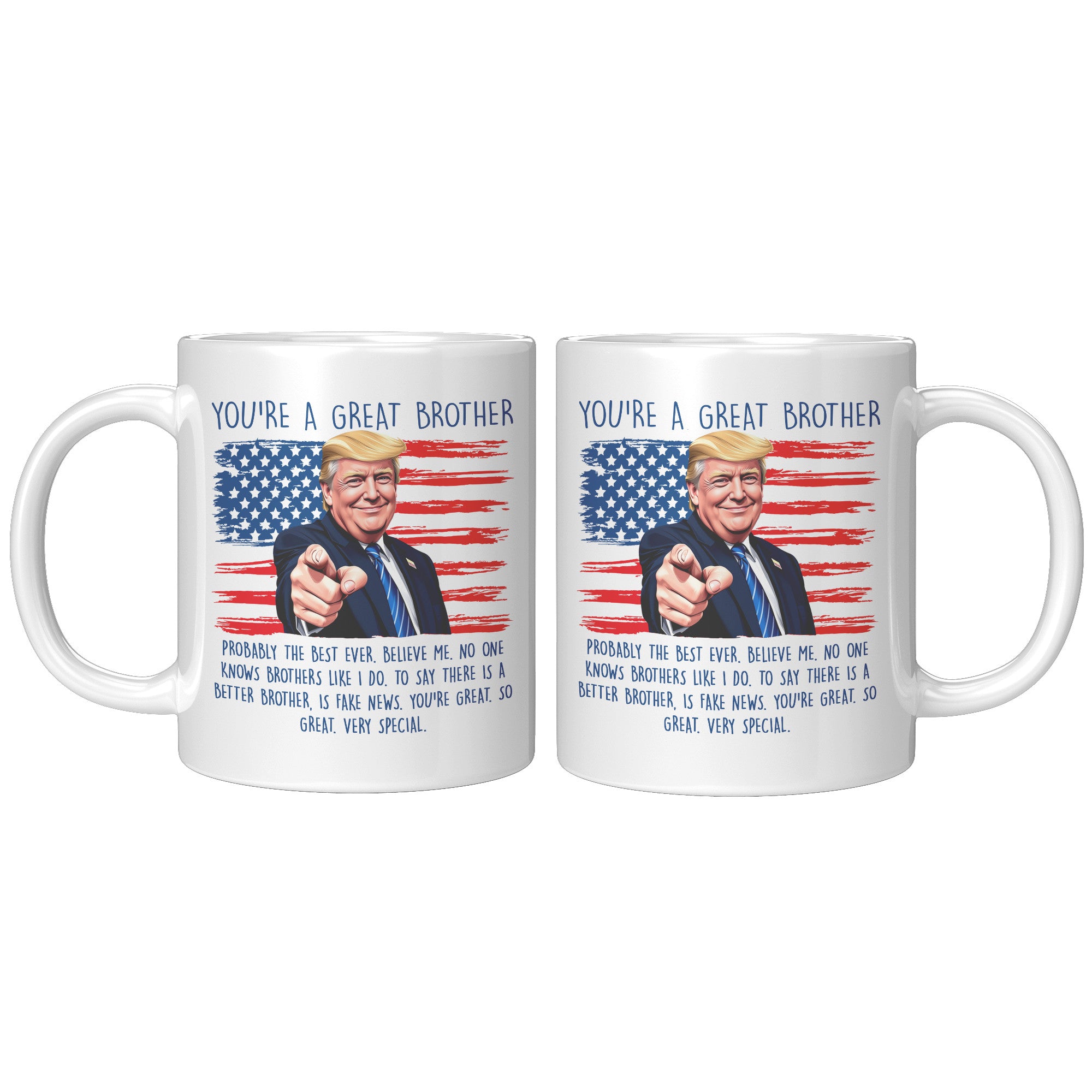 You're A Great Brother Donald Trump Coffee Mug