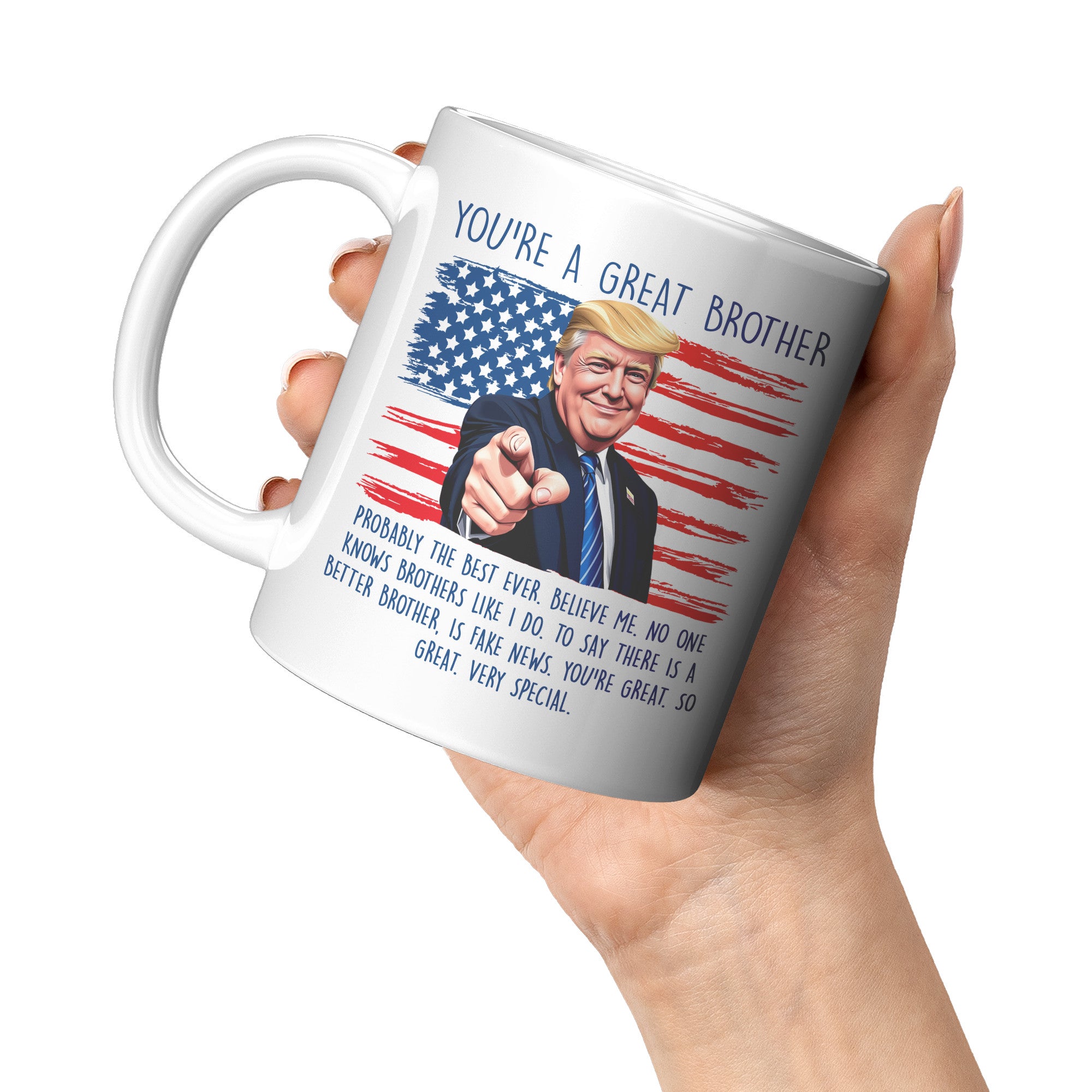 You're A Great Brother Donald Trump Coffee Mug