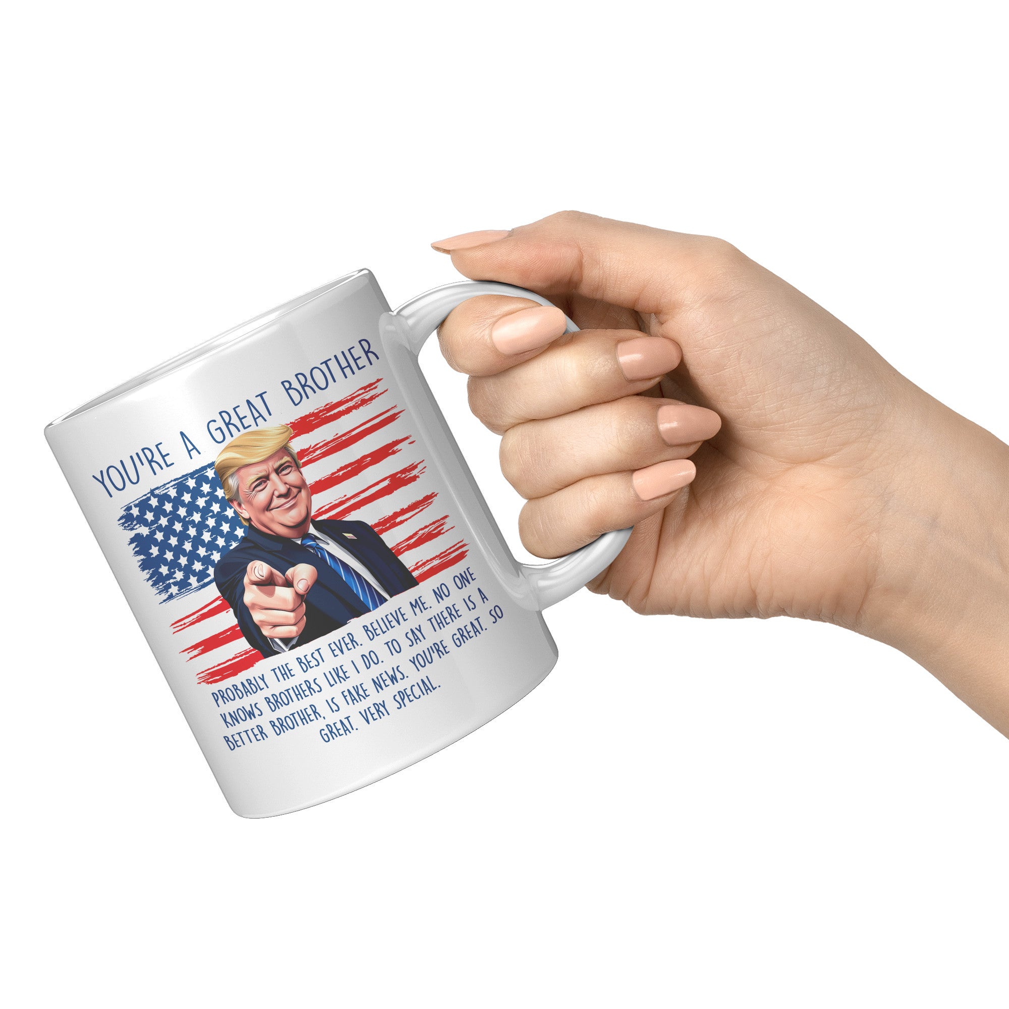 You're A Great Brother Donald Trump Coffee Mug