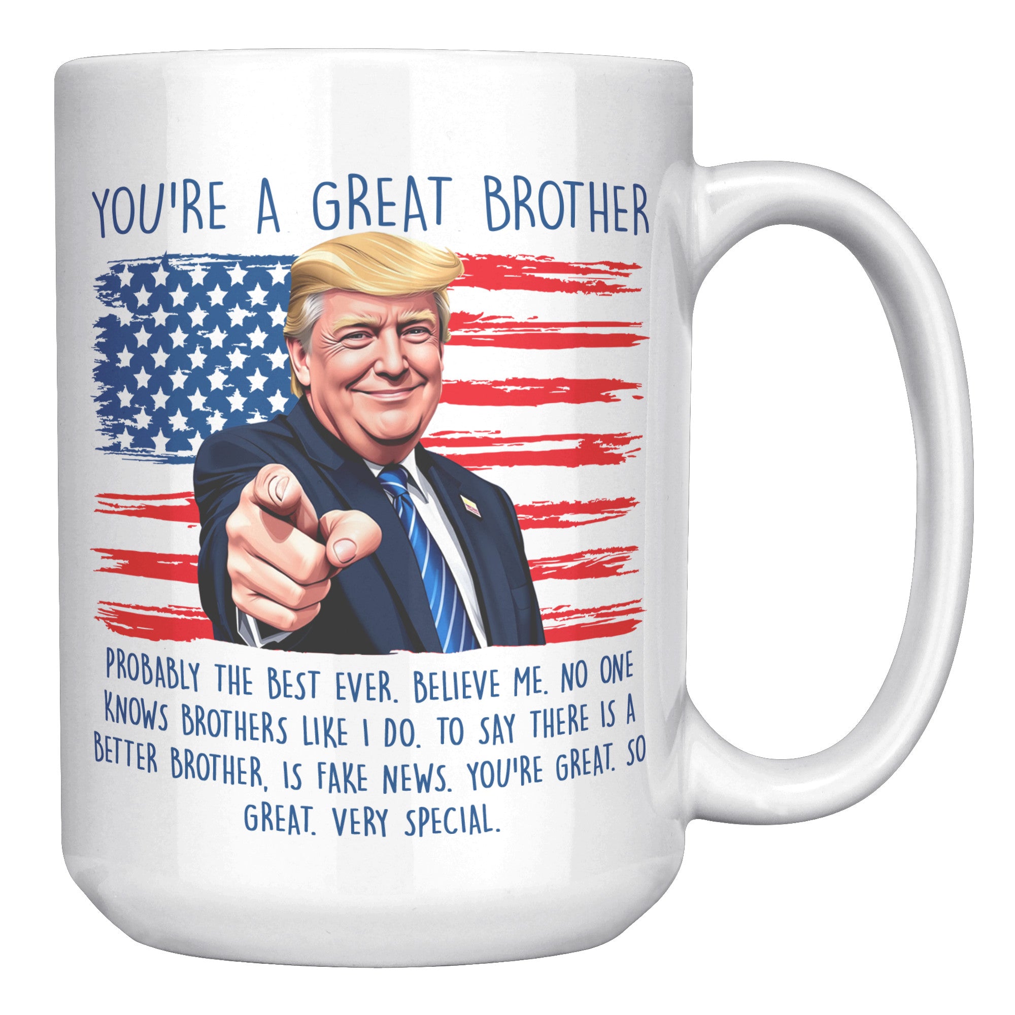 You're A Great Brother Donald Trump Coffee Mug