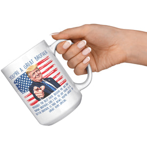 You're A Great Brother Donald Trump Coffee Mug