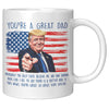 You're A Great Dad Donald Trump Coffee Mug