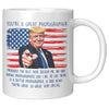 You're A Great Photographer Donald Trump Coffee Mug -Front/Back | Drunk America 