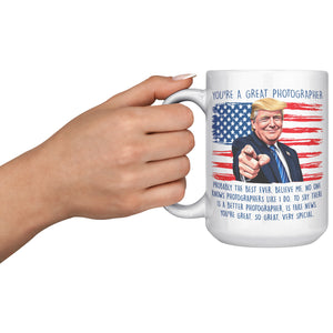You're A Great Photographer Donald Trump Coffee Mug