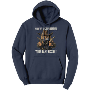 You've Just Buttered Your Last Biscuit (Ladies) -Apparel | Drunk America 