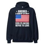 a-country-so-great-even-its-haters-refuse-to-leave-patriotic-hoodie-5 -