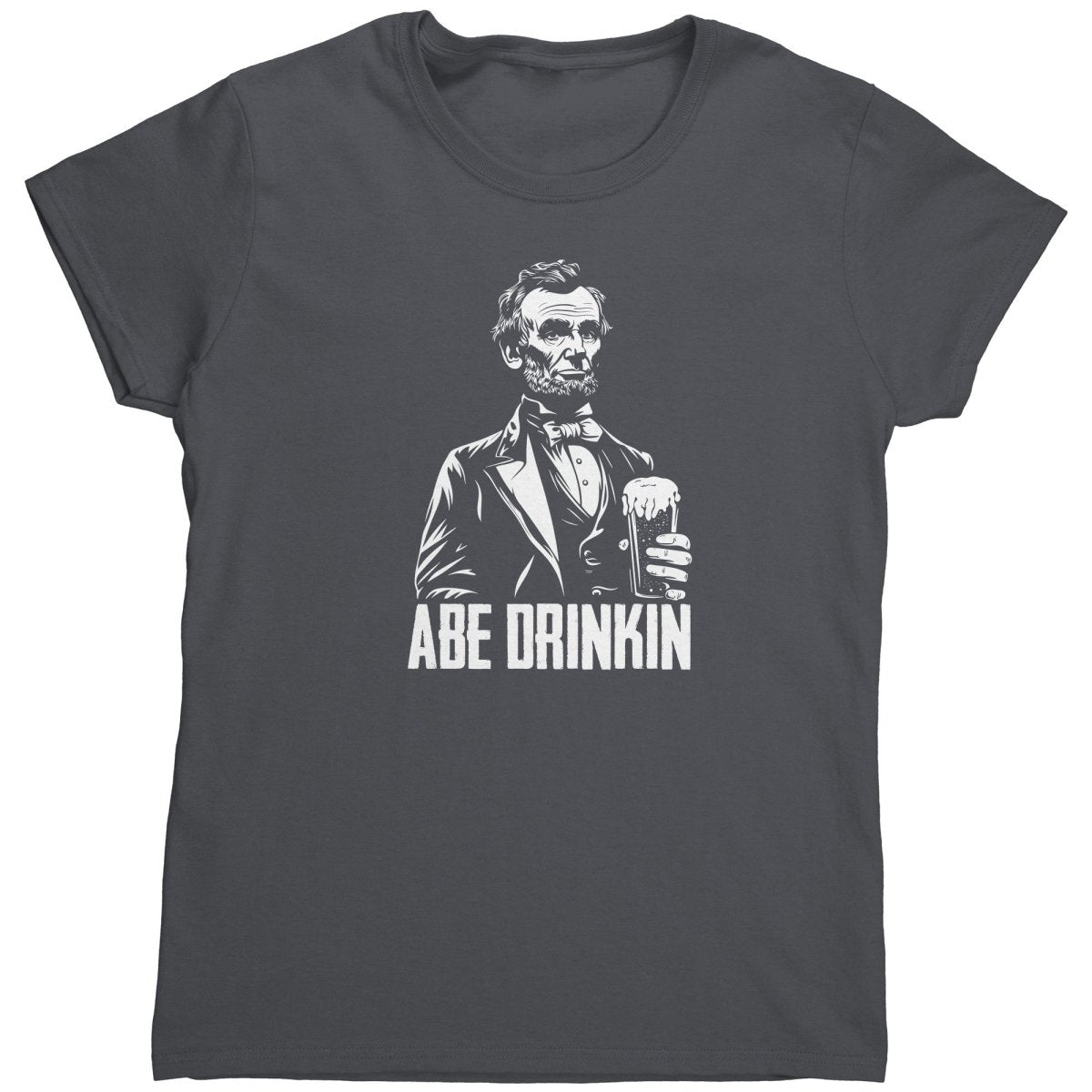 Abe Drinkin (Ladies) - Drunk America