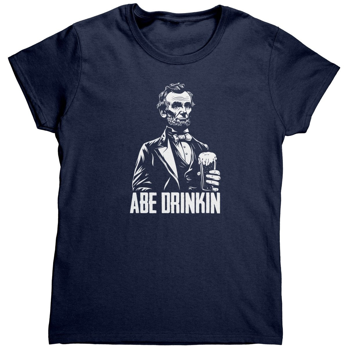 Abe Drinkin (Ladies) - Drunk America