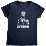 Abe Drinkin (Ladies) - Drunk America
